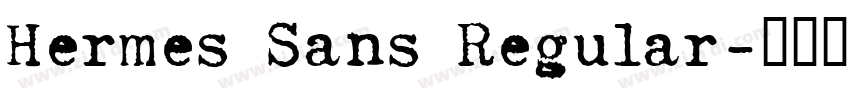 Hermes Sans Regular字体转换